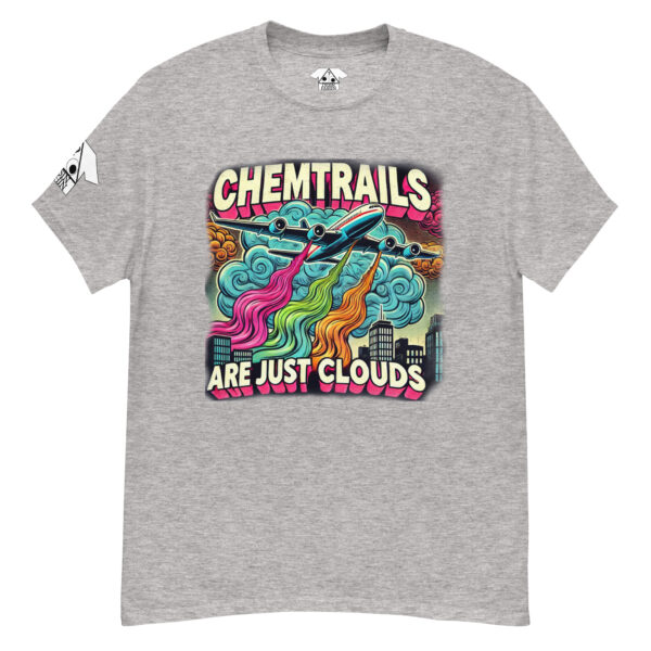 T-Shirt "Chemtrails are just Clouds" - Image 6